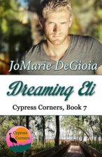 Dreaming Eli: Cypress Corners Book 7