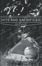 Hits and Sacrifices