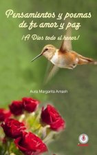 Pensamientos y poemas de fe, amor y paz: ?A Dios todo el honor!