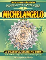 Michelangelo Masterpeace Mandalas Coloring Book: A peaceful coloring book inspired by masterpieces