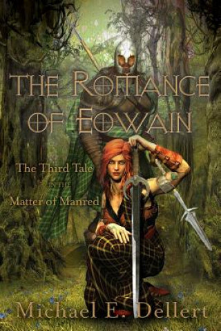 The Romance of Eowain: Third Tale in the Matter of Manred