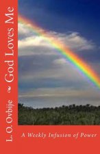 God Loves Me: A Weekly Infusion Of Power