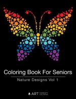 Coloring Book For Seniors: Nature Designs Vol 1