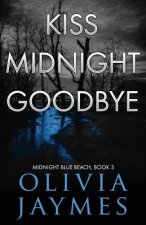 Kiss Midnight Goodbye