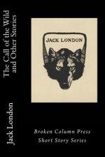 The Call of the Wild and Other Stories
