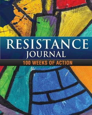 Resistance Journal: 100 Weeks of Action