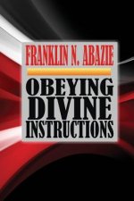 Obeying Divine Instructions: Faith