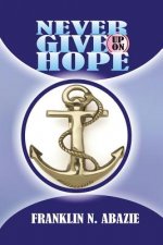 Never Give Up on Hope: Hope