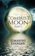 Combust Moon - Part 1
