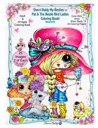Sherri Baldy My-Besties Pat and The Bird Ladies Coloring Book