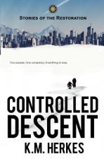 Controlled Descent: A Story Of the Restoration