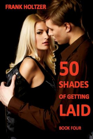 50 Shades of Getting Laid (Book 4)