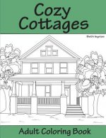 Cozy Cottages: Adult Coloring Book