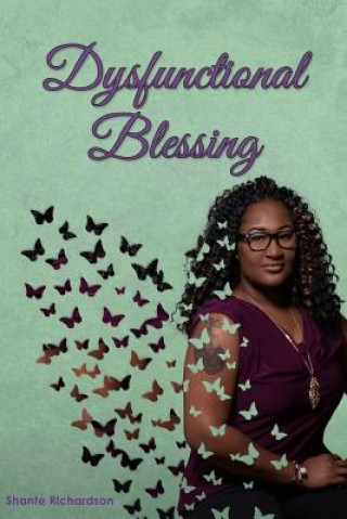 Dysfunctional Blessing