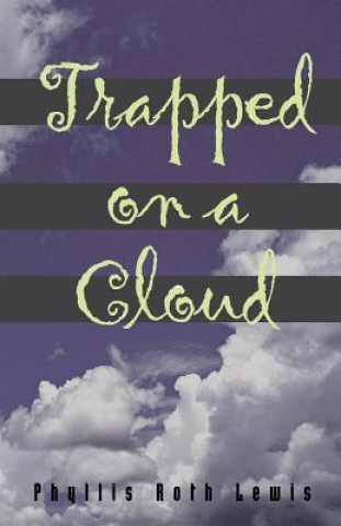 Trapped On A Cloud