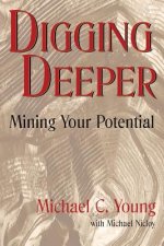 Digging Deeper: Mining Your Pontential