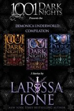 Demonica Underworld Compilation: 3 Stories by Larissa Ione