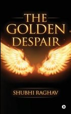 The Golden Despair