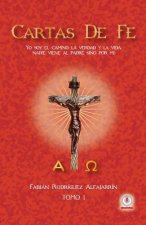 Cartas de Fe: Yo soy el camino, la verdad y la vida; nadie viene al Padre sino por mi