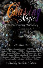 Chasing Magic: A CWPH Fantasy Anthology