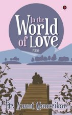In the World of Love: Poems