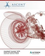 Autodesk Inventor 2018 Surface and Freeform Modeling: Autodesk Authorized Publisher