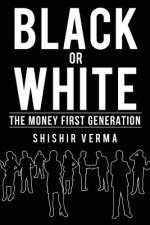 Black or White: The Money First Generation