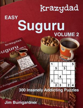 Krazydad Easy Suguru Volume 2: 300 Insanely Addicting Puzzles