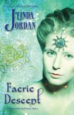 Faerie Descent: The Bones of the Earth, Book 3