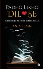 Padho Likho DIL Se: Khamoshiyo Ke Us Par Tadapta Hai DIL