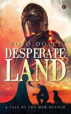 Desperate Land: A Tale of the War Within