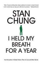 I Held My Breath For A Year: and Other Essays