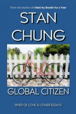Global Citizen: River of Love and other essays