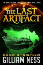 The Last Artifact - Book Three - The Sacred Chamber: The Supernatural Grail Quest Zombie Apocalypse