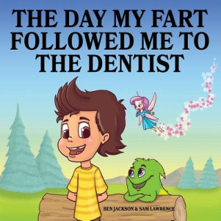 Day My Fart Followed Me To The Dentist