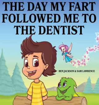 Day My Fart Followed Me To The Dentist