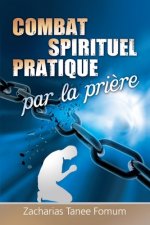 Combat Spirituel Pratique Par la Priere