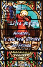Livre papier: Amazon, le seul vrai libraire en France