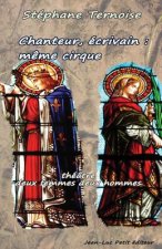Chanteur, écrivain: m?me cirque: théâtre deux femmes deux hommes