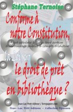 Conforme ? notre Constitution, la Loi sur le droit de pr?t en biblioth?que ?