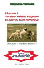 Réponses ? monsieur Frédéric Beigbeder au sujet du Livre Numérique: Écrivains = moutons tondus ?