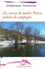 Les secrets de maître Pierre, notaire de campagne