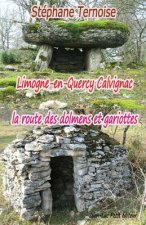 Limogne-en-Quercy Calvignac la route des dolmens et gariottes