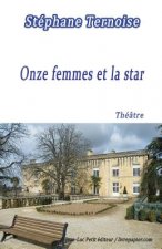 Onze femmes et la star: Pi?ce de théâtre destinée aux troupes de onze comédiennes