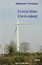 Ils ne sont pas intervenus: le livre des conséquences