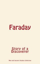 Faraday: Story of a Discoverer