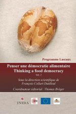 Penser une démocratie alimentaire Vol. 2: Propositions Lascaux entre ressources naturelles et besoins alimentaires