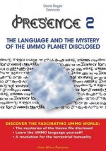 Presence 2 -The Language and the Mystery of the Ummo Planet Disclosed