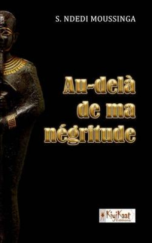 Au-Dela de Ma Negritude