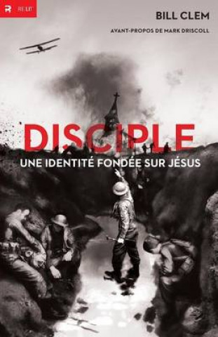 Disciple - Une Identite Fondee Sur Jesus